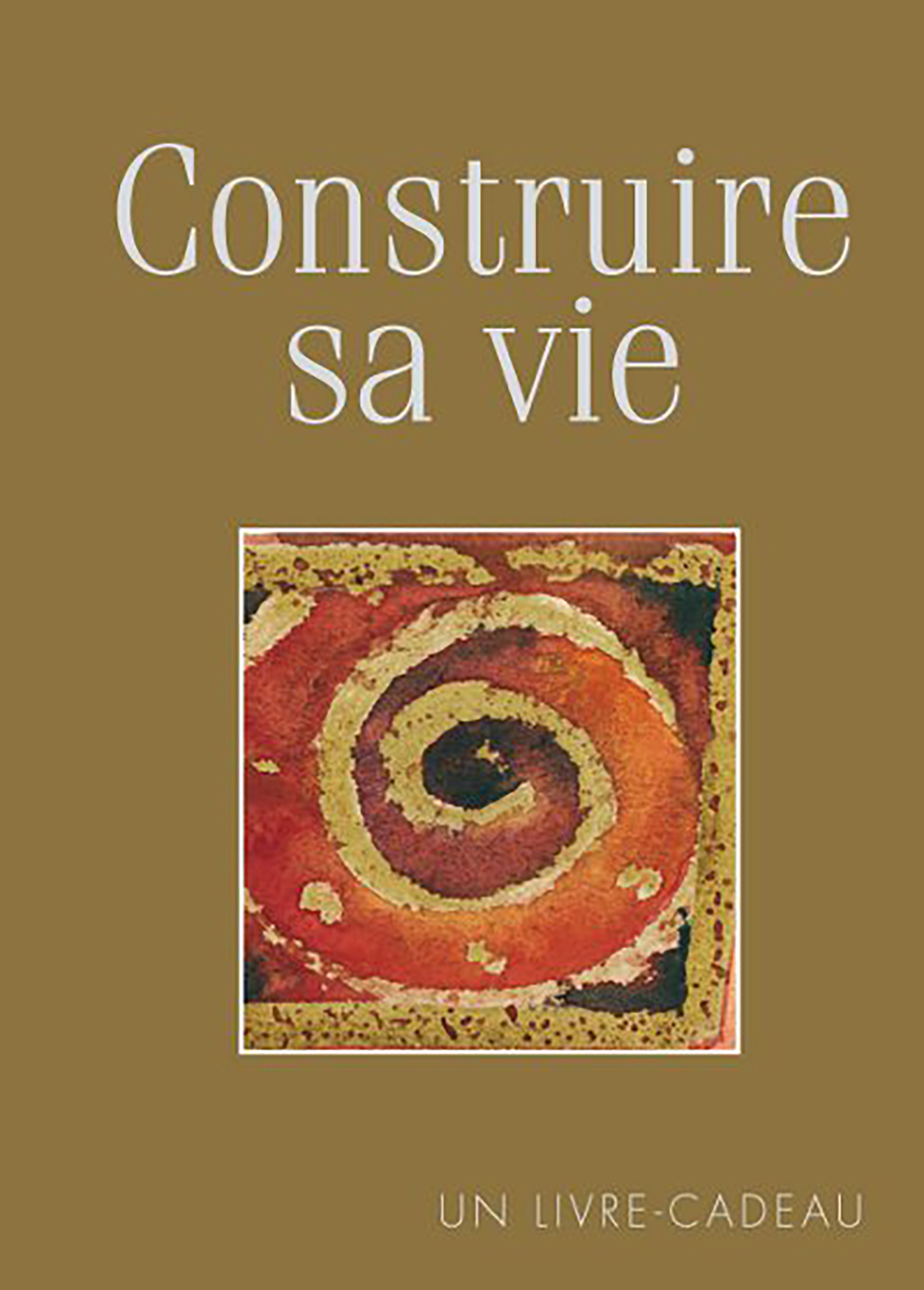 Construire sa vie