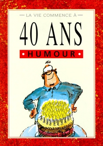 VIE COMMENCE A 40 ANS