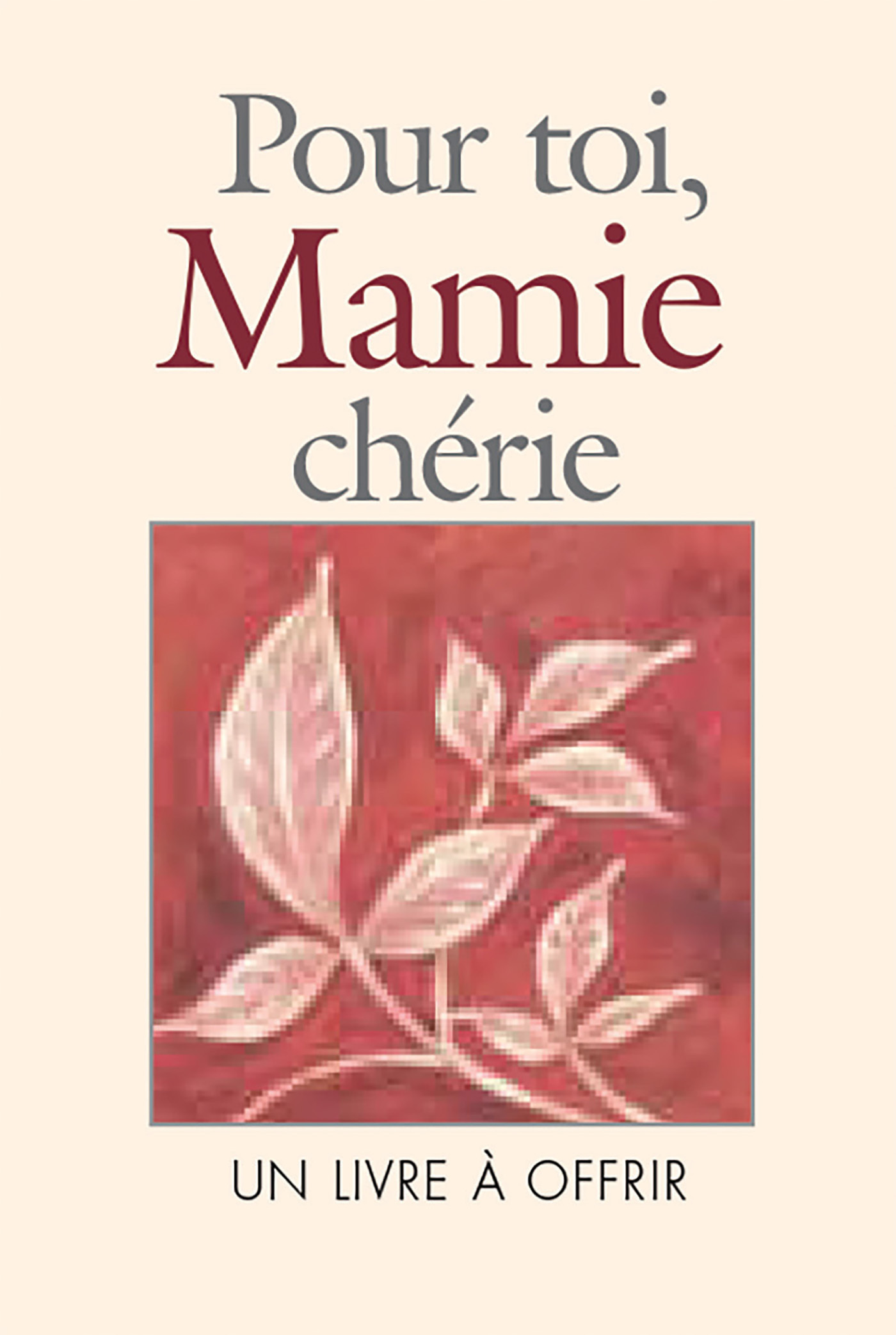 Pour toi, mamie chérie
