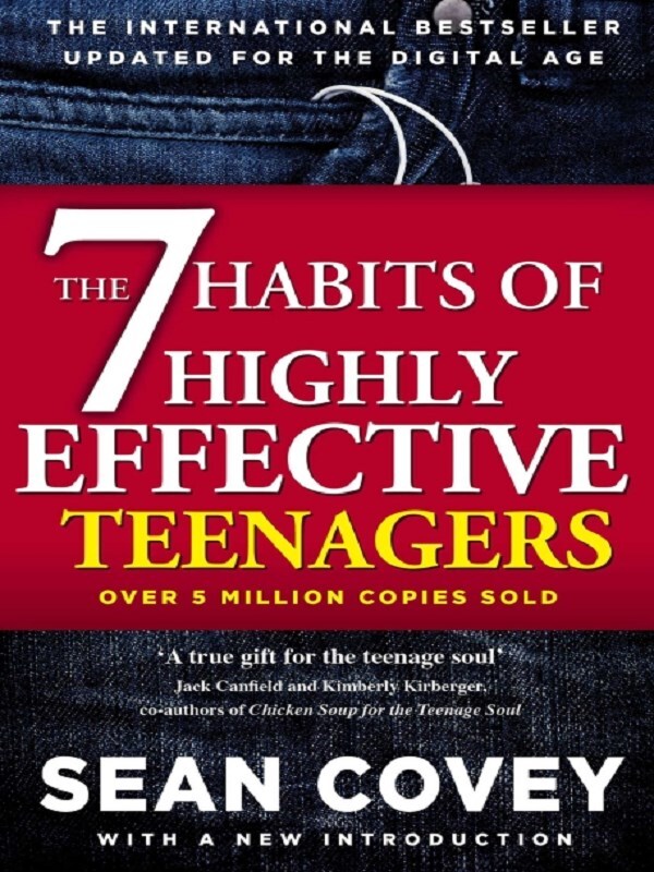 The 7 Habits Of Highly Effective Teenagers
