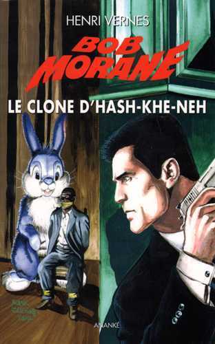 Bob Morane - Le clone d'Hash-Khe-Neh