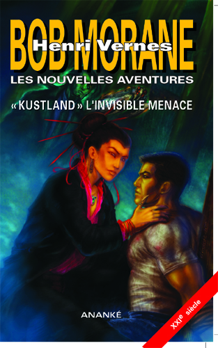 Bob Morane - Kustland, l'invisible menace