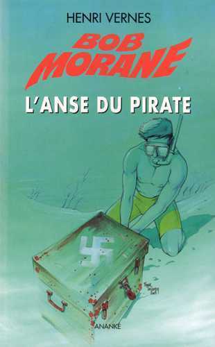 Bob Morane L'anse du pirate (Nouvelle édition)