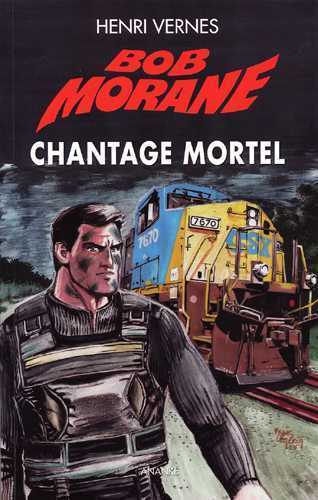 Bob Morane Chantage mortel (Piège infernal T03)