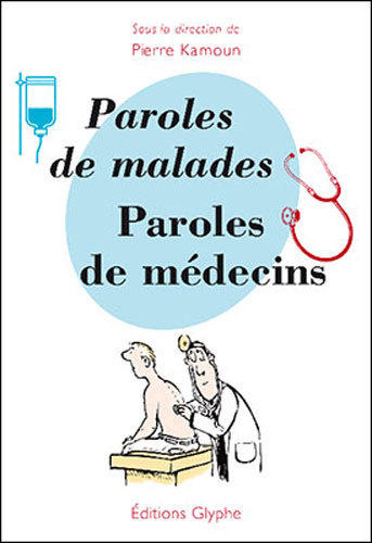 Paroles de malades, paroles de médecins