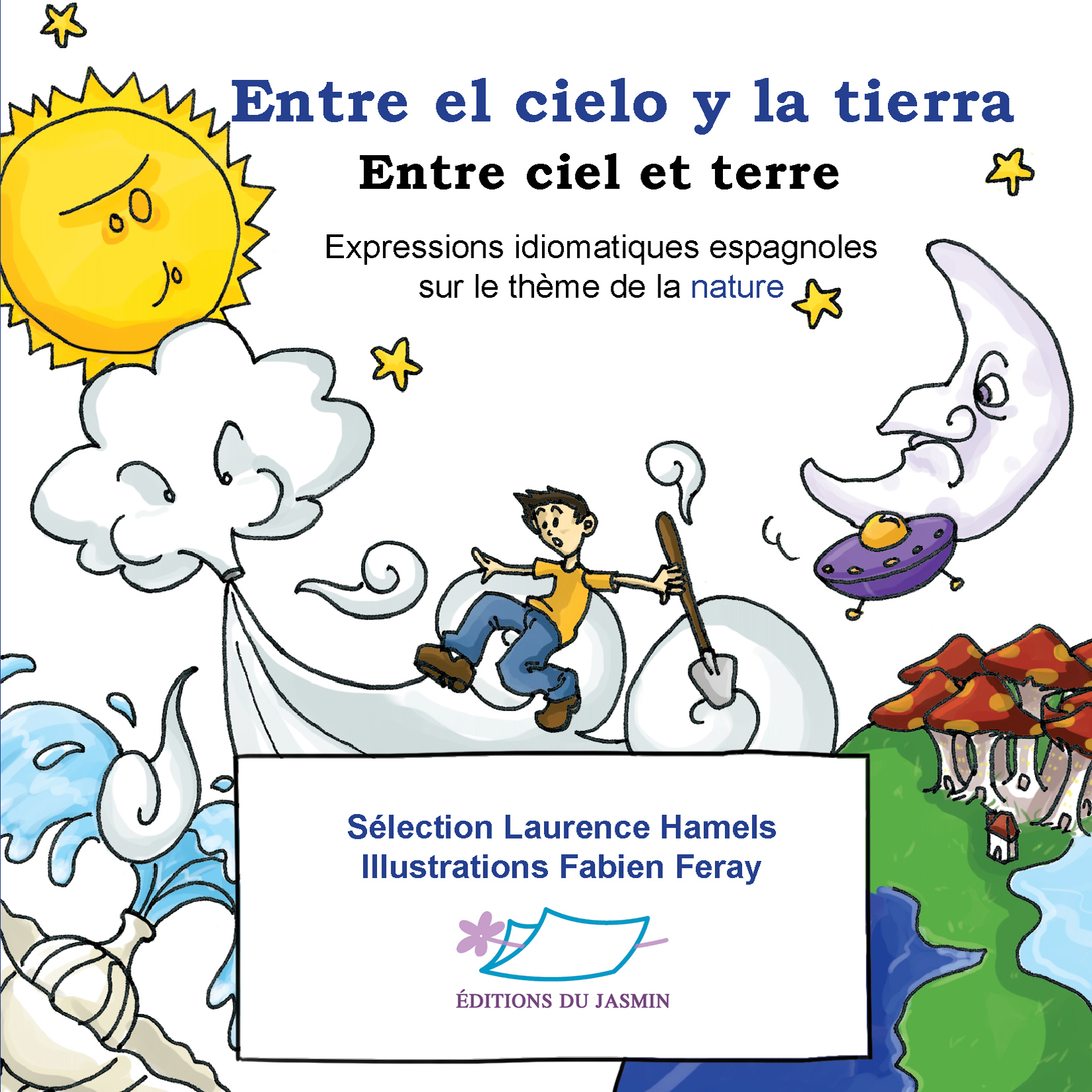 Entre el cielo y la tierra (Entre ciel et terre)