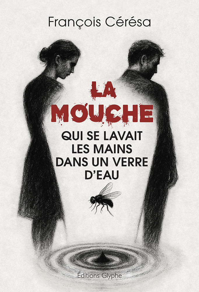 LA MOUCHE QUI SE LAVAIT LES MAINS DANS UN VERRE D?EAU