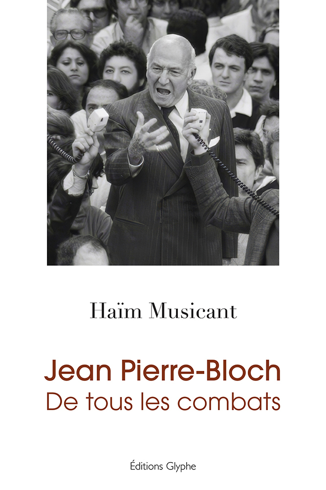 JEAN PIERRE-BLOCH DE TOUS LES COMBATS.