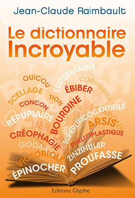 Le dictionnaire incroyable