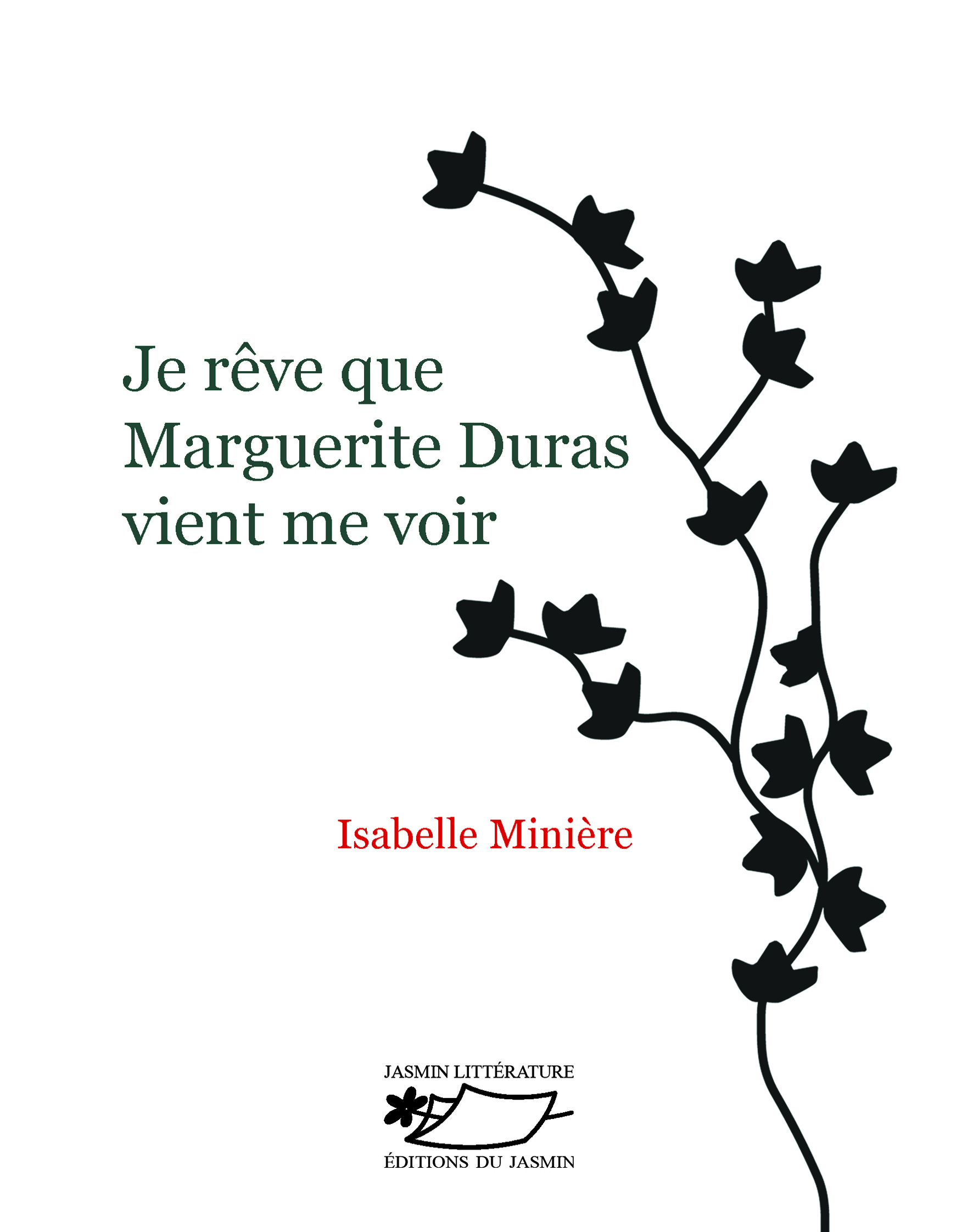 Je rêve que Marguerite Duras vient me voir