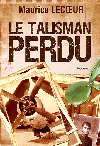 Le talisman perdu - roman