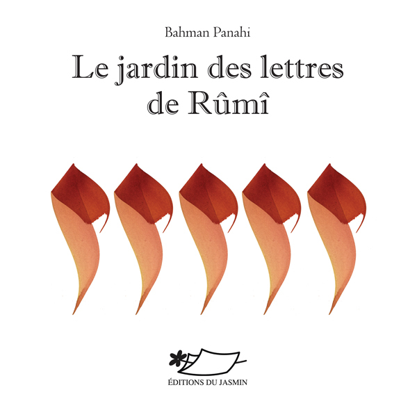 Le jardin des lettres de Rûmî