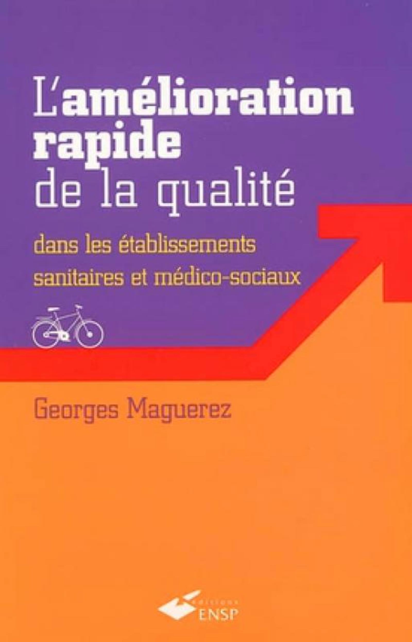 L'amélioration rapide de la qualité dans les établissements sanitaires et médico-sociaux