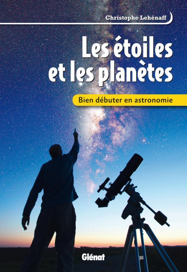 Bien débuter en astronomie