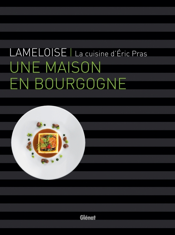 Lameloise - Une maison en Bourgogne