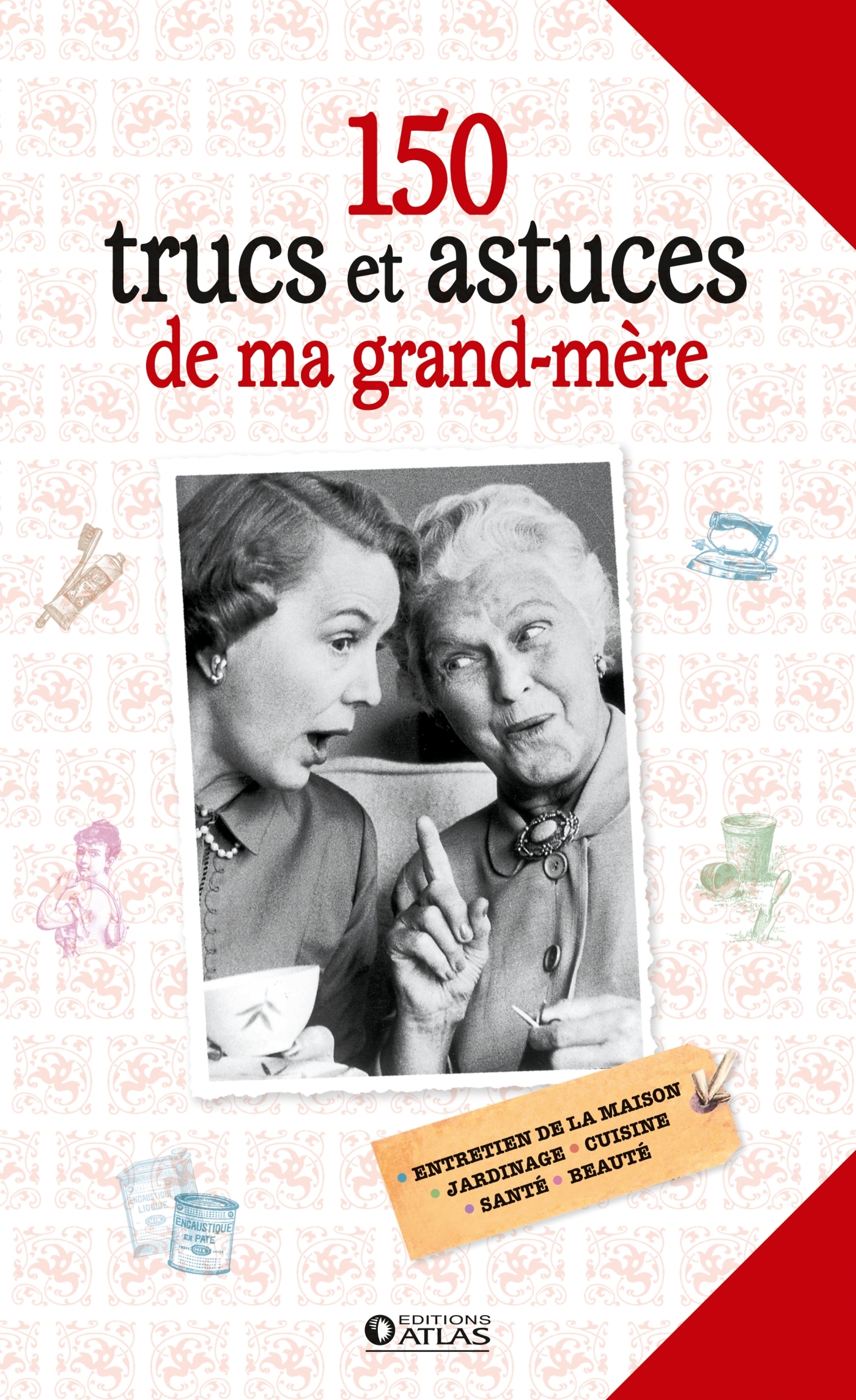 150 trucs et astuces de ma grand-mère