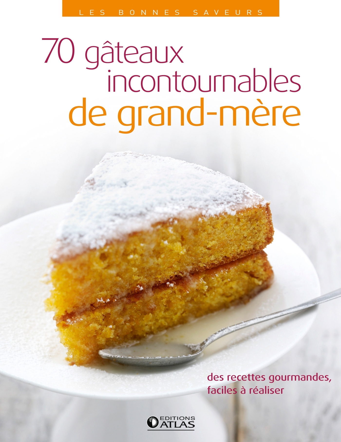 70 gâteaux incontournables de grand-mère