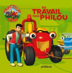 Tracteur Tom - du travail pour Philou