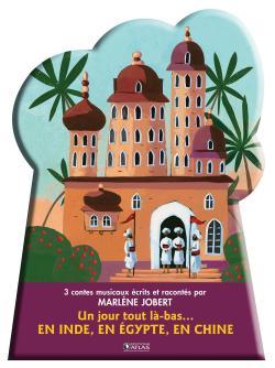 Coffret Un jour tout là-bas... En Inde, en Égypte, en Chine