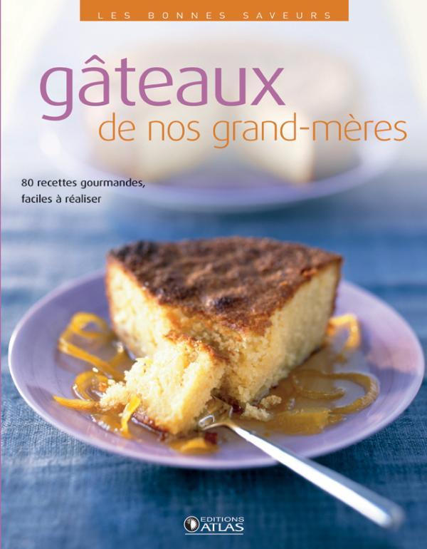 Gâteaux de nos grand-mères