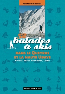 52 balades à skis dans le Queyras et la haute Ubaye