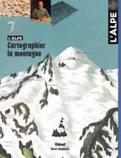 L'Alpe 07 - Cartographier la montagne