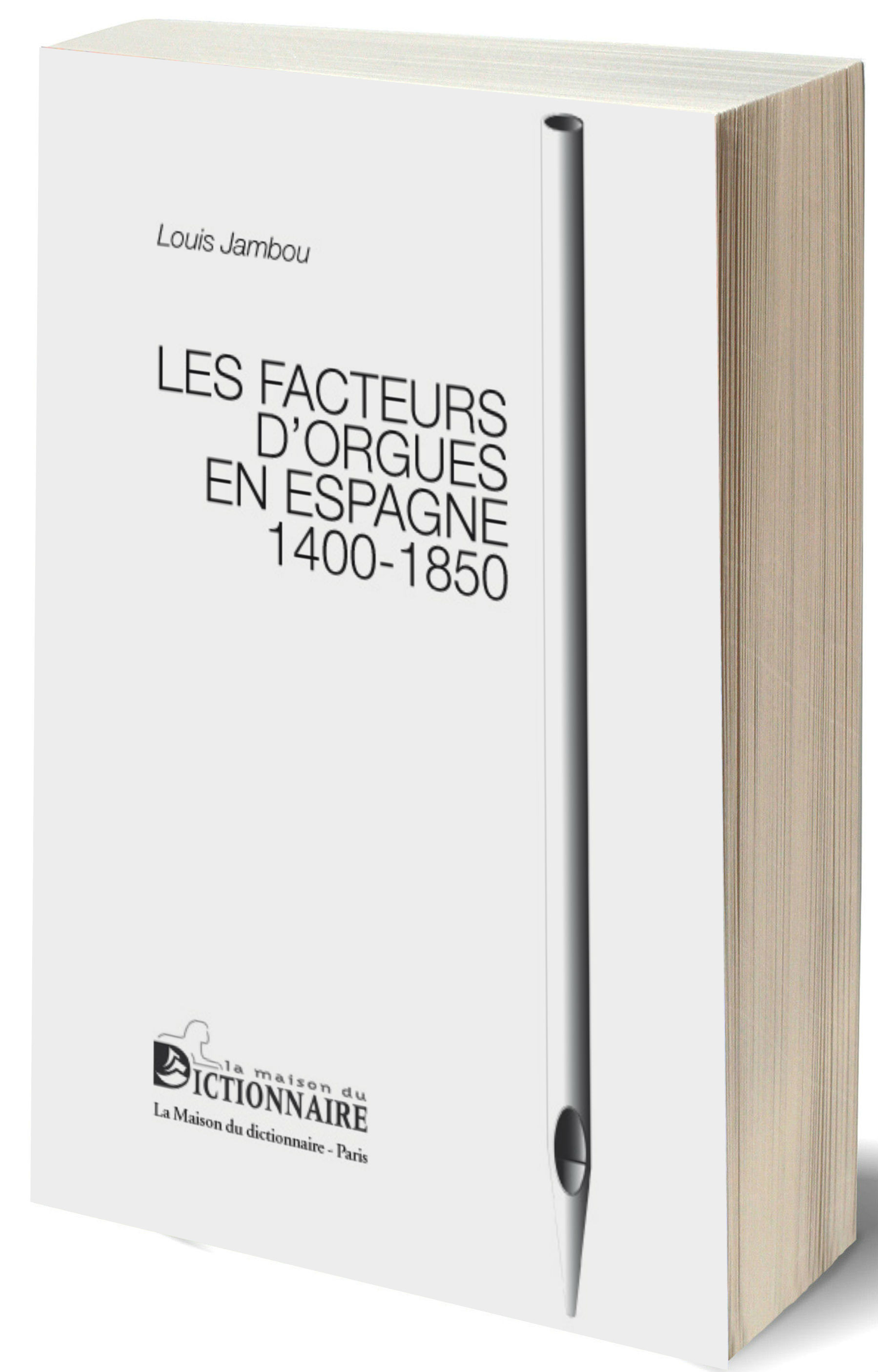 Les Facteurs d'orgues en Espagne 1400-1850