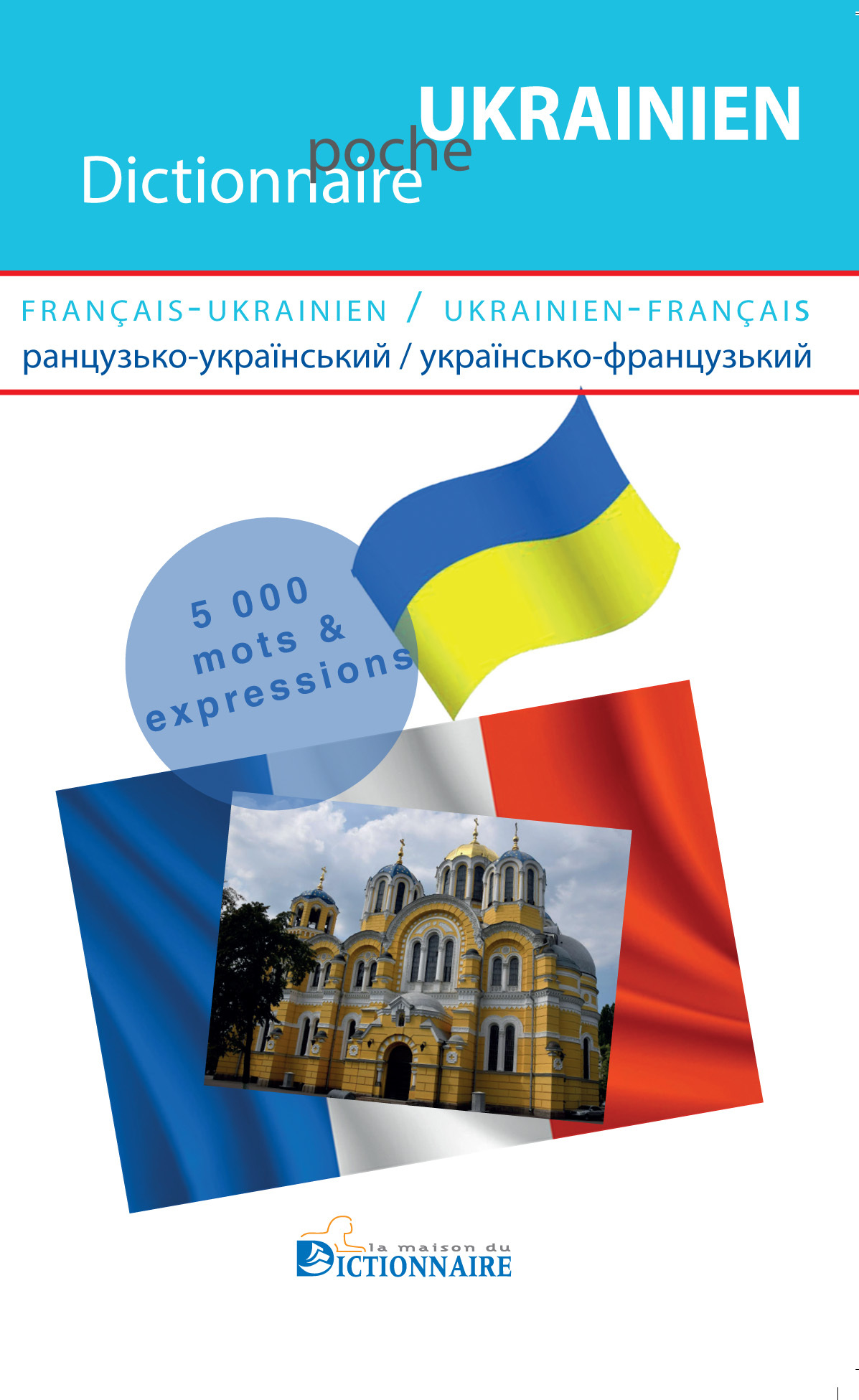 Dictionnaire français-ukrainien/ukrainien-français 2e édition+guide de conversation VOIR 3E EDITION