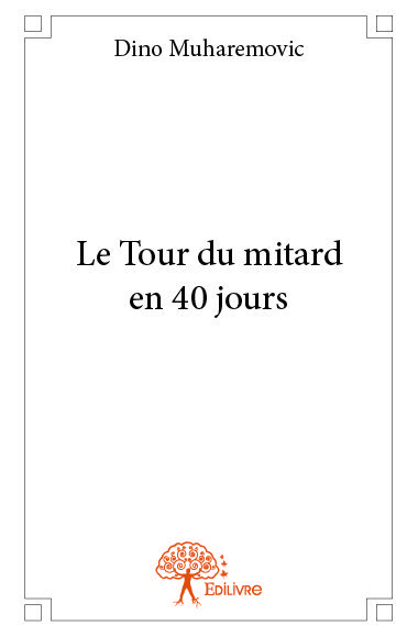 Le tour du mitard en 40 jours