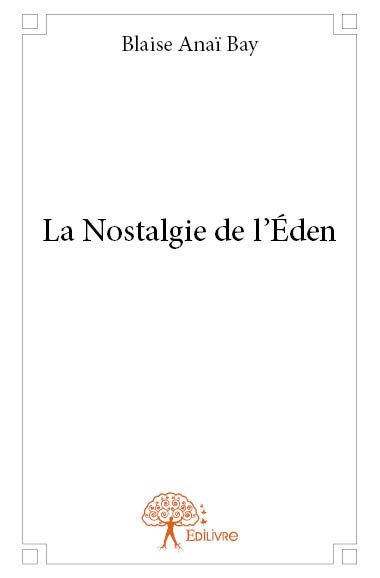 La nostalgie de l’éden