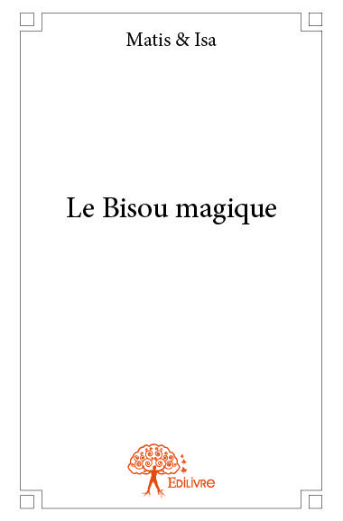 Le bisou magique