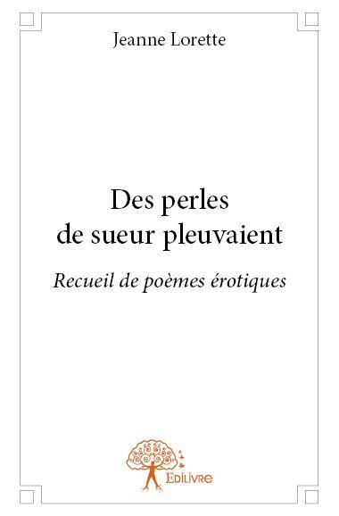 Des perles de sueur pleuvaient