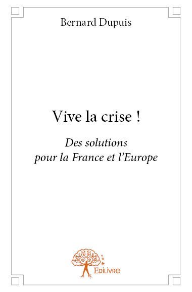 Vive la crise !