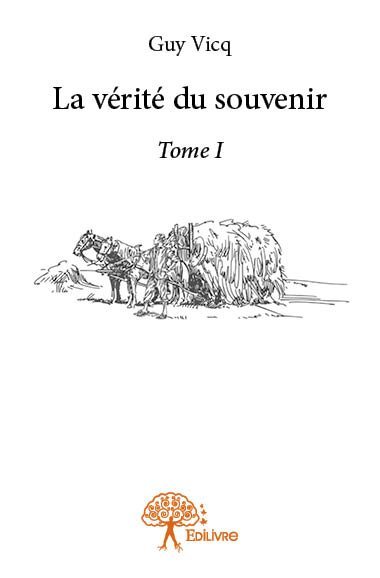 La vérité du souvenir