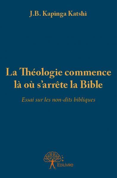 La théologie commence là où s'arrête la bible