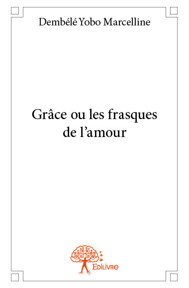 Grâce ou les frasques de l'amour