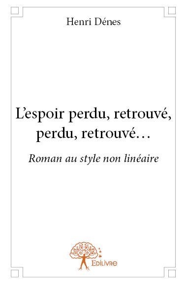 L'espoir perdu, retrouvé, perdu, retrouvé...