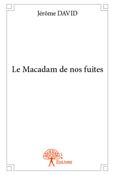 Le macadam de nos fuites