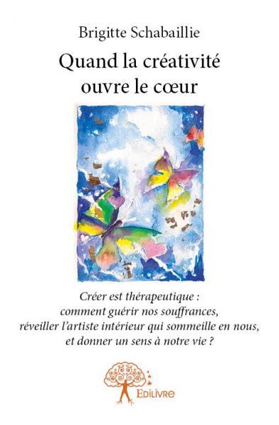 Quand la créativité ouvre le cœur