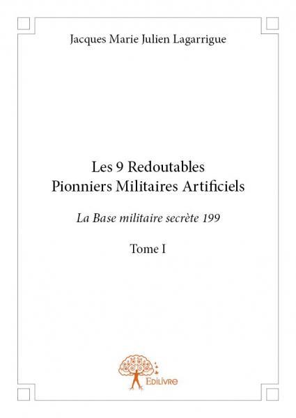 Les 9 redoutables pionniers militaires artificiels  (