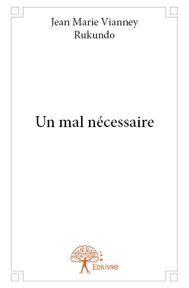 Un mal nécessaire