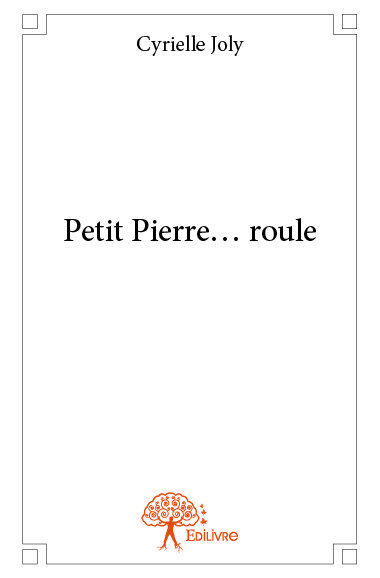 Petit pierre... roule
