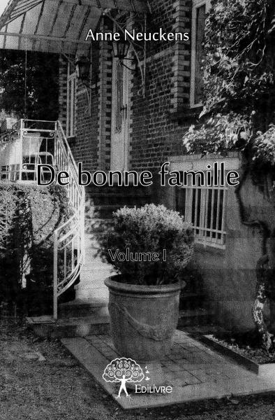 De bonne famille volume i