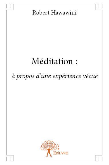 Méditation : à propos d'une expérience vécue