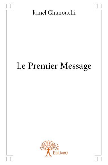 Le premier message