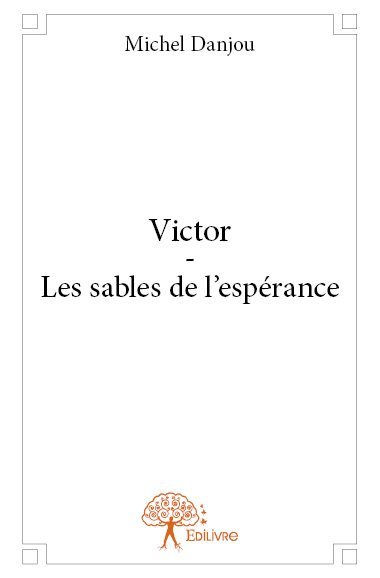 Victor - les sables de l'espérance