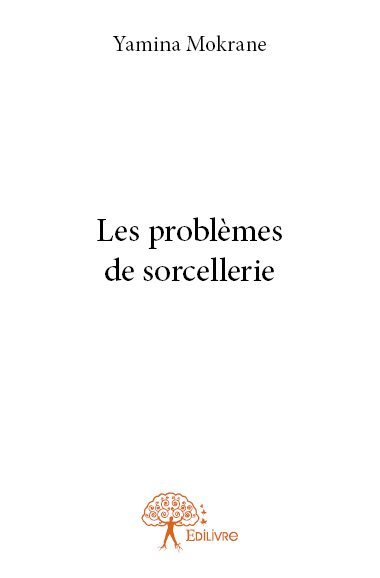 Les problèmes de sorcellerie