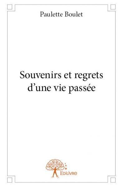 Souvenirs et regrets d'une vie passée