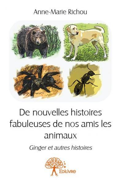 De nouvelles histoires fabuleuses de nos amis les animaux