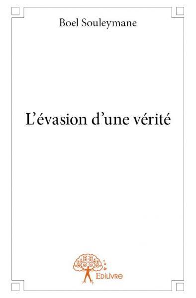 L'évasion d'une vérité